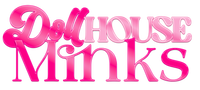 Dollhouse Minks 
